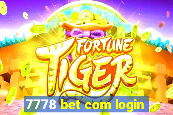 7778 bet com login